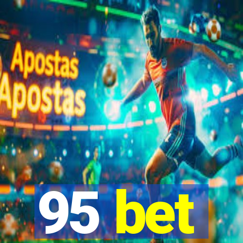 95 bet